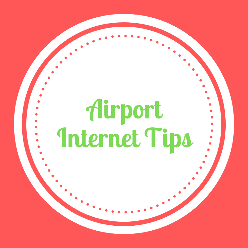 Tips For Getting Internet At Airport